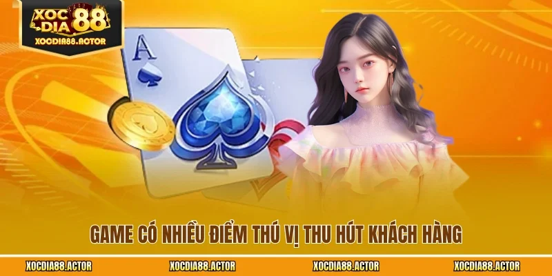 Game có nhiều điểm thú vị thu hút khách hàng