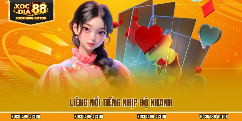 Liêng nổi tiếng nhịp độ nhanh