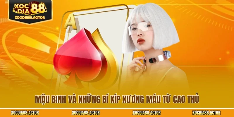 Mậu binh và những bí kíp xương máu từ cao thủ